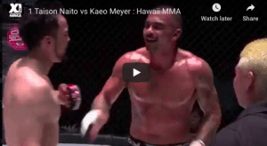 1 Taison Naito vs Kaeo Meyer : Hawaii MMA
