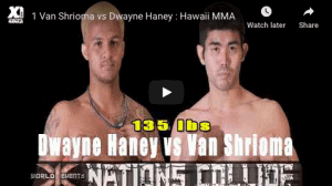 1 Van Shrioma vs Dwayne Haney : Hawaii MMA