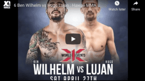 6 Ben Wilhelm vs Hugo Lujan : Hawaii MMA